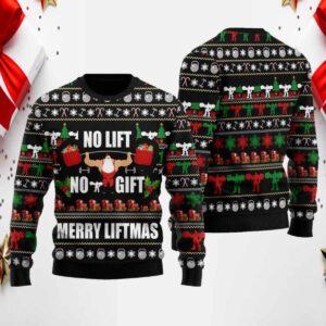 Santa No Lift No Gift Merry Liftmas Ugly Christmas Sweater Santa No Lift No Gift Merry Liftmas Ugly Christmas Sweater