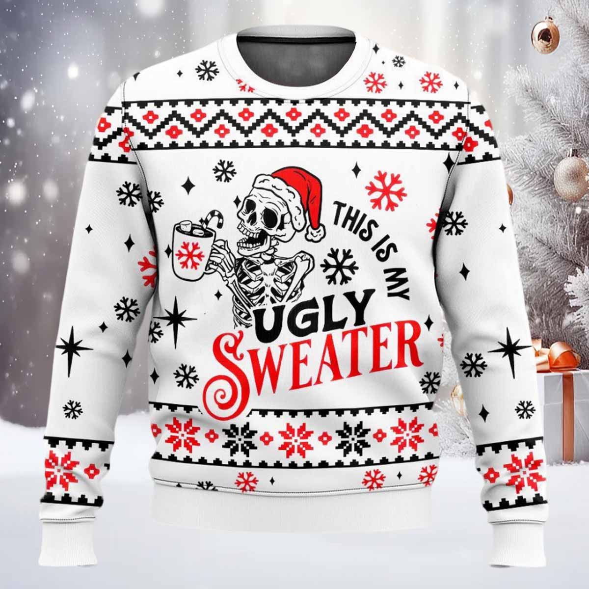 Skeleton This Is My Ugly Sweater Skeleton This Is My Ugly Sweater