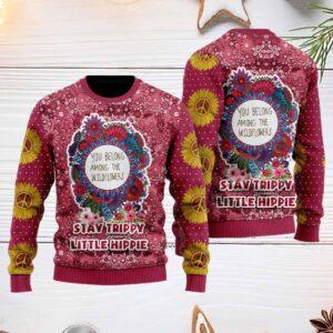 Stay Trippy Little Hippie Ugly Christmas Sweater