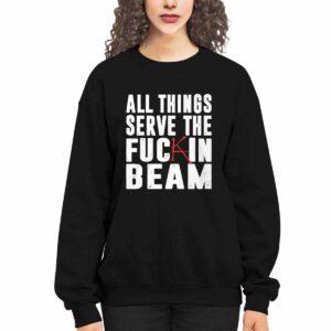Stephen King All Things Serve The Fckin Beam Shirt 2 Stephen King All Things Serve The Fckin Beam Shirt