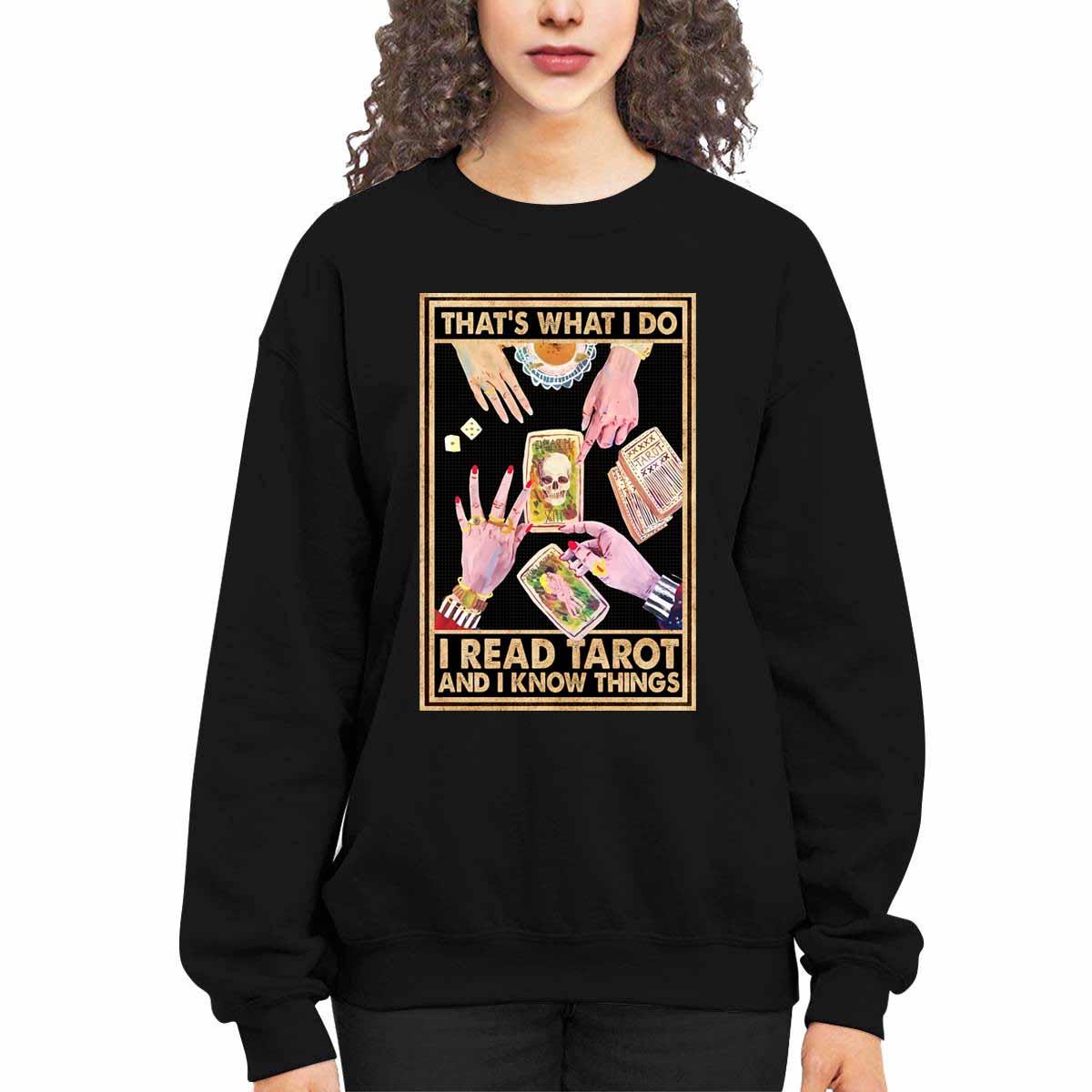 That’s What I Do I Read Tarot And I Know Things Shirt That’s What I Do I Read Tarot And I Know Things Shirt