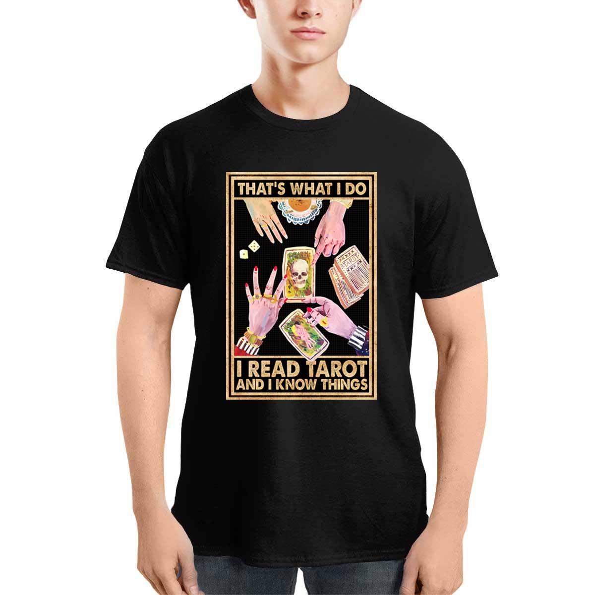 That’s What I Do I Read Tarot And I Know Things Shirt That’s What I Do I Read Tarot And I Know Things Shirt