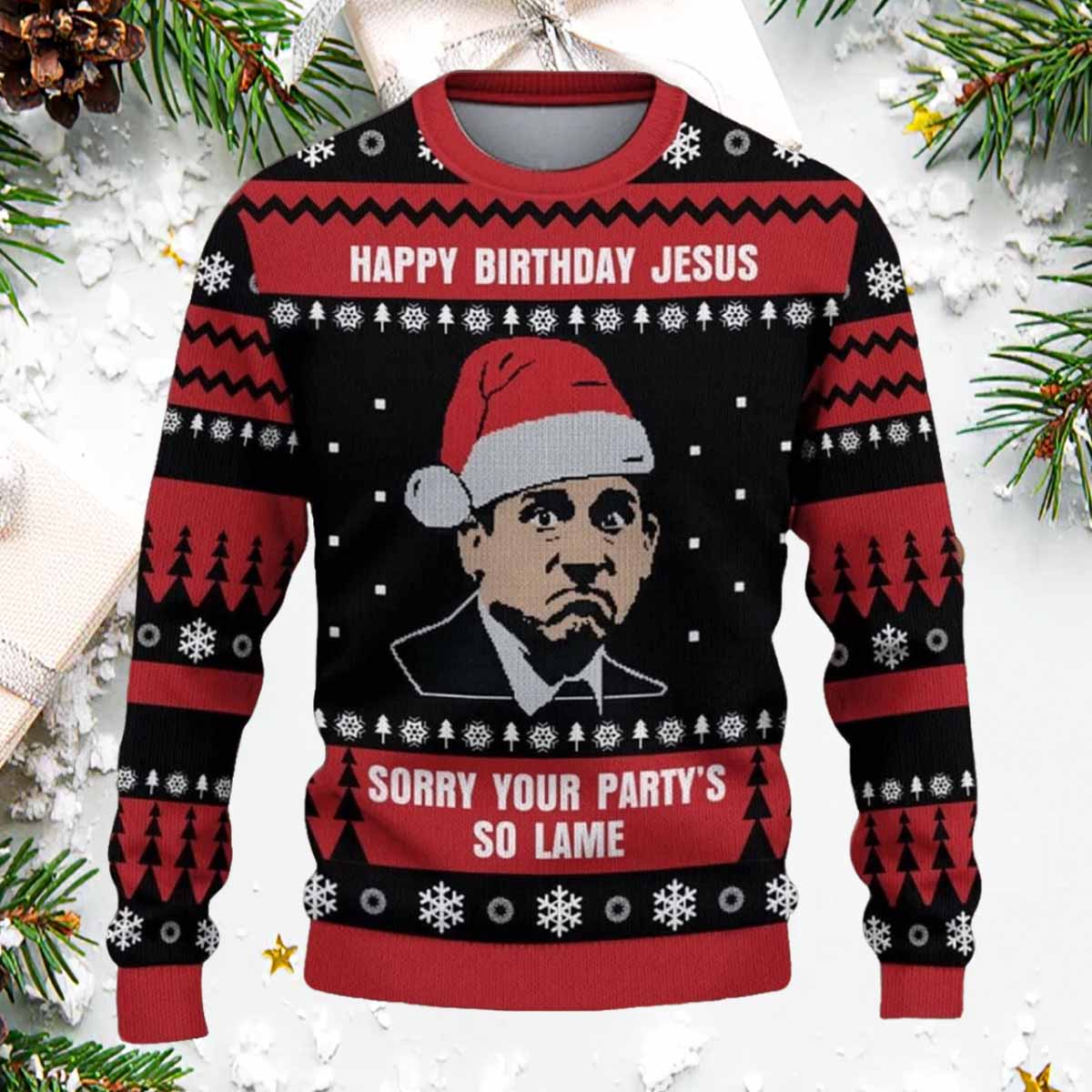 The Office Happy Birthday Jesus Sorry Your Party So Lame Ugly Christmas Sweater The Office Happy Birthday Jesus Sorry Your Party So Lame Ugly Christmas Sweater