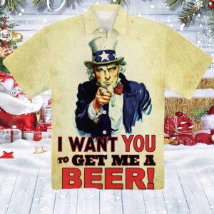 Uncle Sam I Want You To Get Me A Beer Hawaiian Shirt Uncle Sam I Want You To Get Me A Beer Hawaiian Shirt