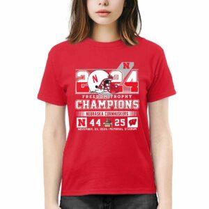 2024 Freedom Trophy Champions Nebraska 44 25 Wisconsin Shirt