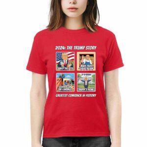 2024 The Trump Story Greatest Comeback In History Shirt 2024 The Trump Story Greatest Comeback In History Shirt