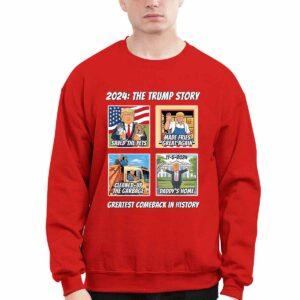 2024 The Trump Story Greatest Comeback In History Shirt 2 2024 The Trump Story Greatest Comeback In History Shirt