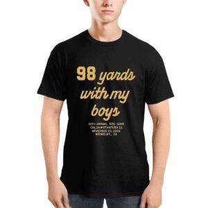 98 Yards With My Boy Shirt