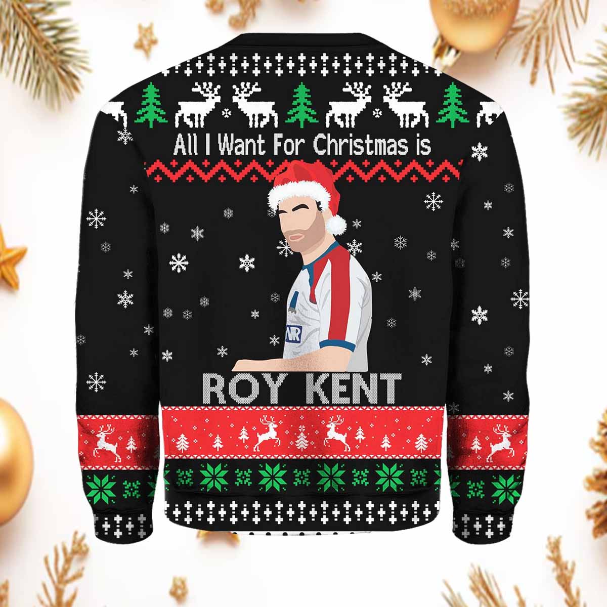 All I Want For Christmas Is Roy Kent Christmas Sweater All I Want For Christmas Is Roy Kent Christmas Sweater