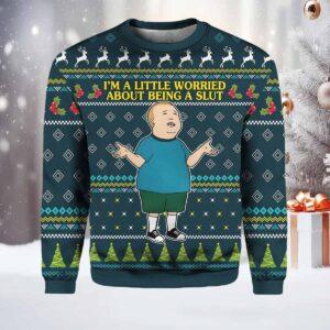 Bobby Hill I’m A Little Worried About Being A Sl*t Ugly Christmas Sweater Bobby Hill I’m A Little Worried About Being A Sl*t Ugly Christmas Sweater