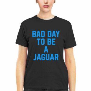 Dan Campbell Bad Day To Be A Jaguar Shirt