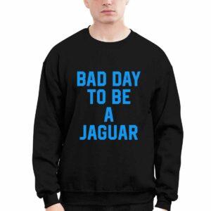 Dan Campbell Bad Day To Be A Jaguar Shirt