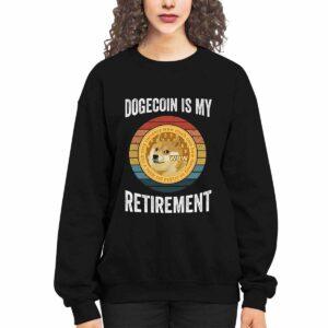 Dogecoin Is My Retirement Shirt 3 Dogecoin Is My Retirement Shirt