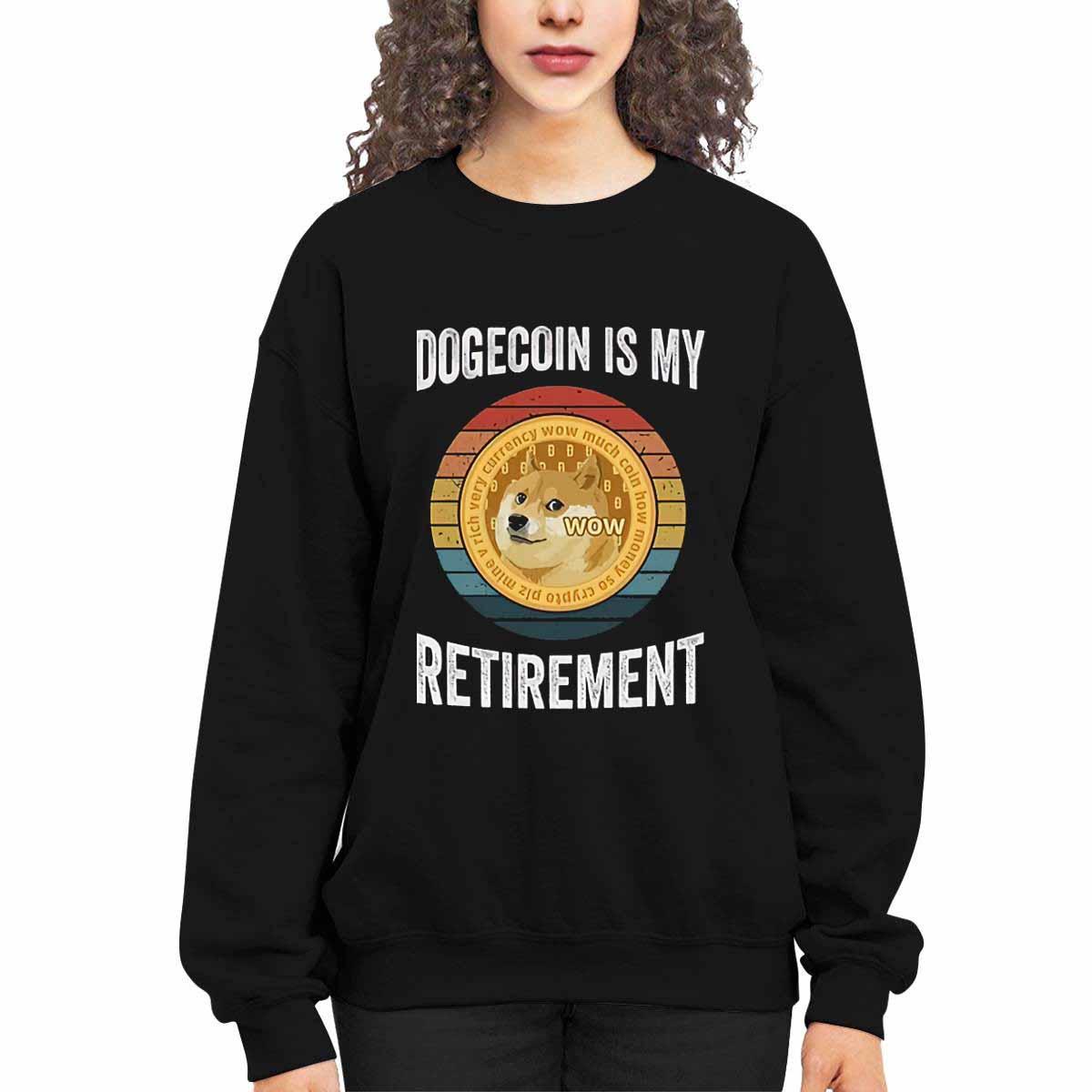 Dogecoin Is My Retirement Shirt Dogecoin Is My Retirement Shirt