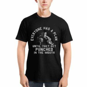 Everyone Has A Plan Until They Get Punched In The Mouth Mike Tyson Shirt