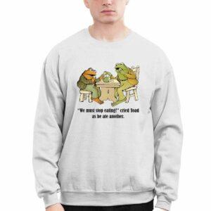 Frog And Toad We Must Stop Eating Shirt