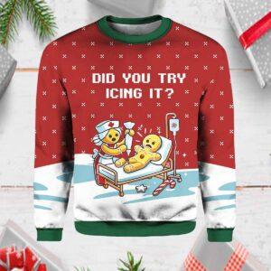 Gingerbread Did You Try Icing It Ugly Christmas Sweater Gingerbread Did You Try Icing It Ugly Christmas Sweater