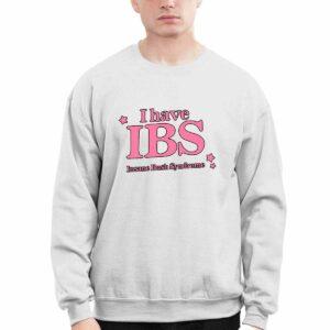 I Have IBS Insane Bush Syndrome Shirt