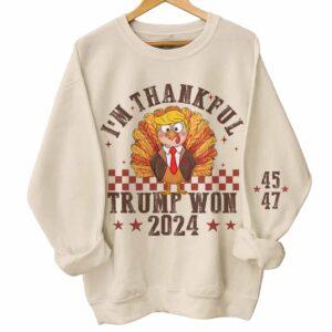 I’m Thankful Trump Won 2024 Shirt