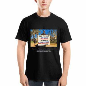 Jesus Saves Gangsters Too Intersection Of Crenshaw And Vernon Leimert Park 2003 Shirt41
