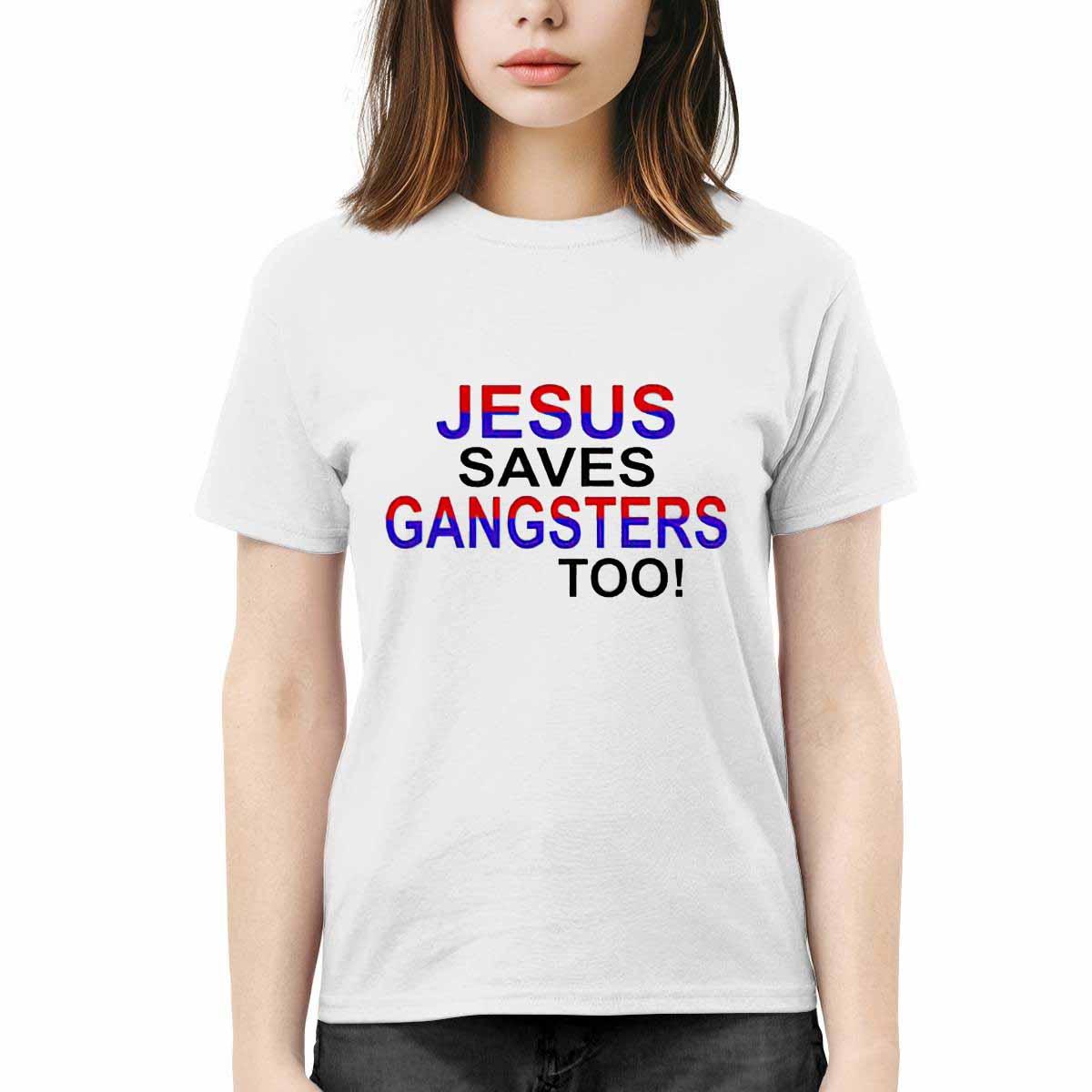 Jesus Saves Gangsters Too Shirt Jesus Saves Gangsters Too Shirt