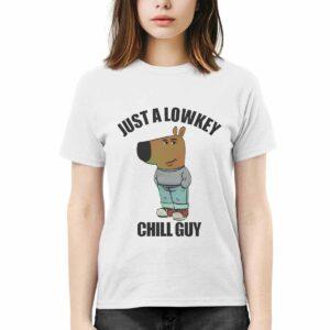 Just A Lowkey Chill Guy Shirt