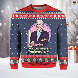 Keith Morrison It Was A Beautiful Day Or Was It Ugly Christmas Sweater