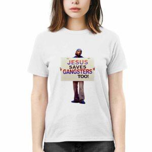 Kendrick Lamar Jesus Saves Gangsters Too Shirt