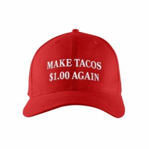 Make Tacos $1 Again Hat