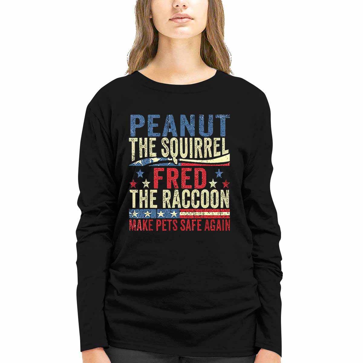 Peanut The Squirrel And Fred The Raccoon Make Pets Safe Again Shirt Peanut The Squirrel And Fred The Raccoon Make Pets Safe Again Shirt