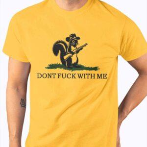 Peanut The Squirrel Don't Fck With Me Shirt 3 Peanut The Squirrel Don't Fck With Me Shirt