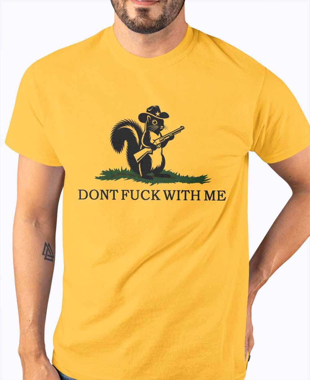 Peanut The Squirrel Don't Fck With Me Shirt Peanut The Squirrel Don't Fck With Me Shirt