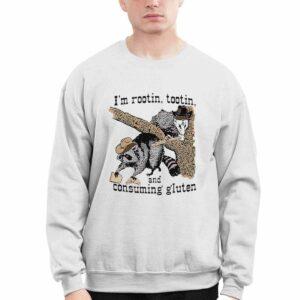 Raccoon I’m Rootin Tootin And Consuming Gluten Shirt