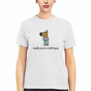 Really Just A Chill Guy Shirt