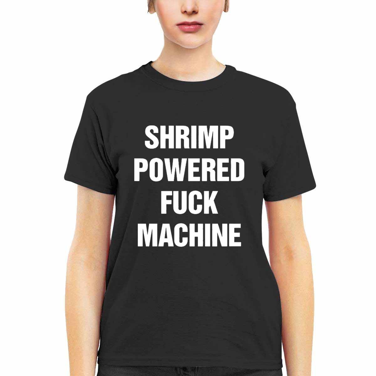 Shrimp Powered Fck Machine Shirt Shrimp Powered Fck Machine Shirt