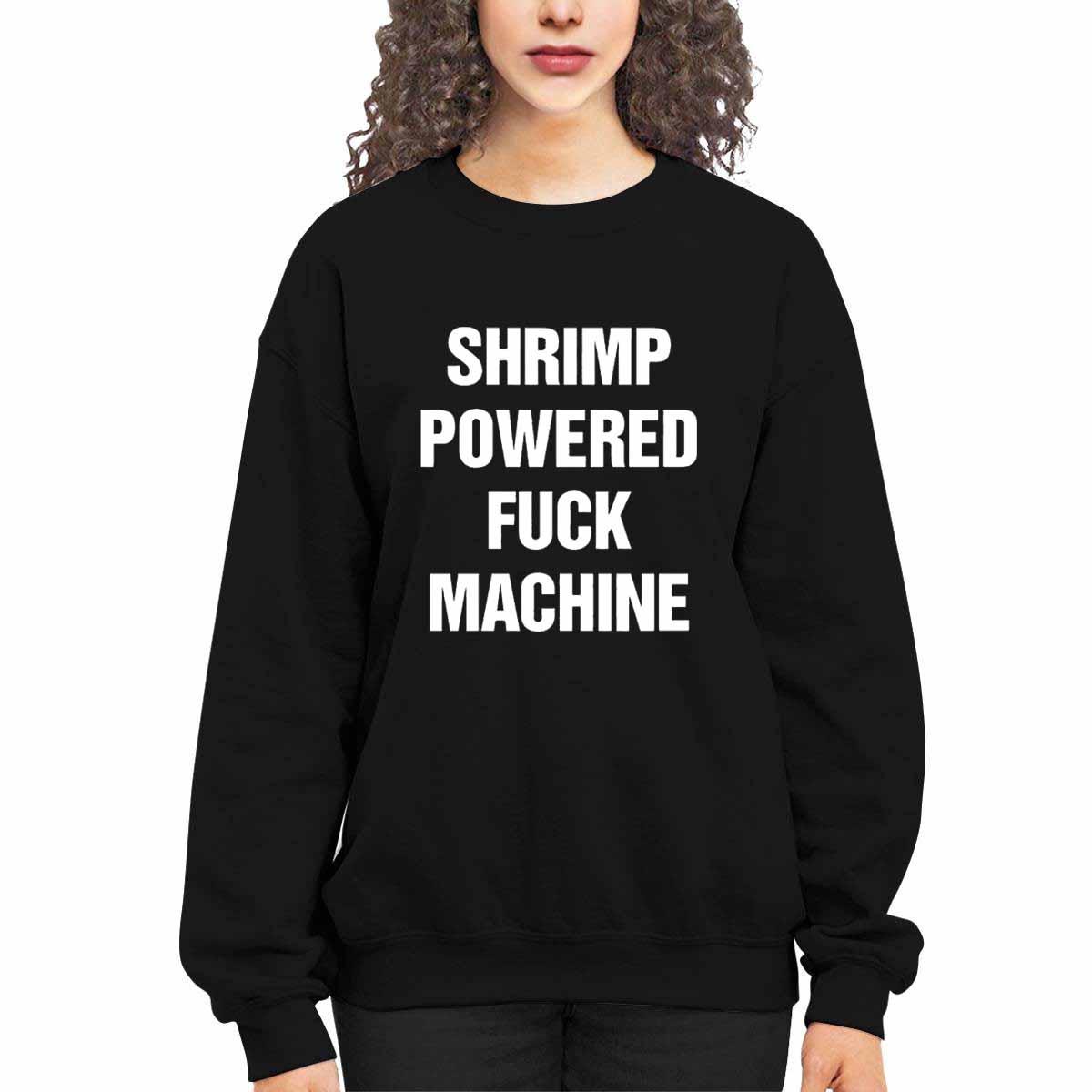 Shrimp Powered Fck Machine Shirt Shrimp Powered Fck Machine Shirt