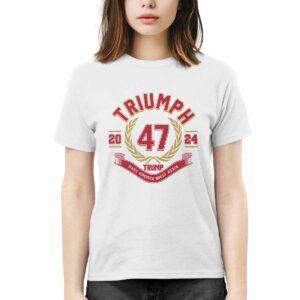 Triumph Trump Make America Great Again 47 2024 Shirt 3 Triumph Trump Make America Great Again 47 2024 Shirt