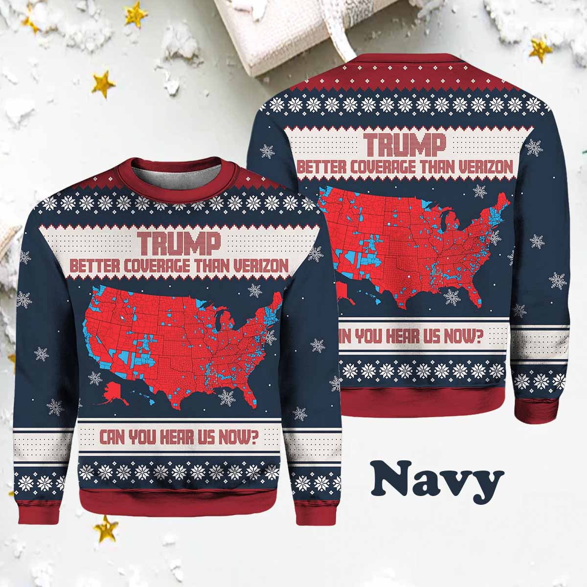 Trump Better Coverage Than Verizon Can You Hear Us Now Ugly Sweater Trump Better Coverage Than Verizon Can You Hear Us Now Ugly Sweater