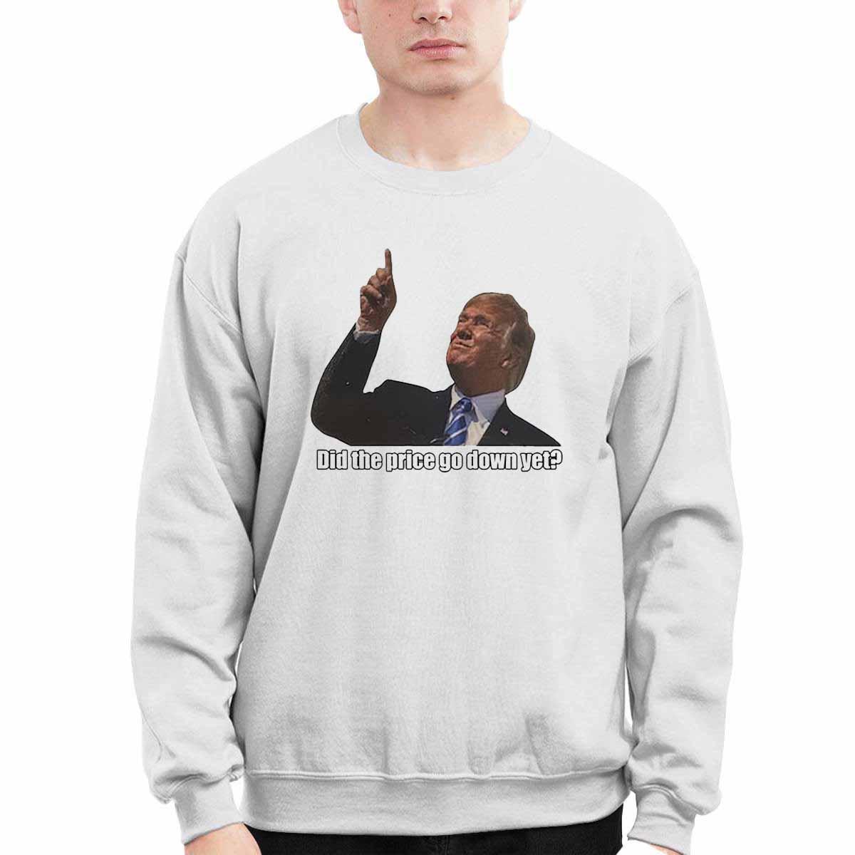 Trump Did The Price Go Down Yet Shirt Trump Did The Price Go Down Yet Shirt