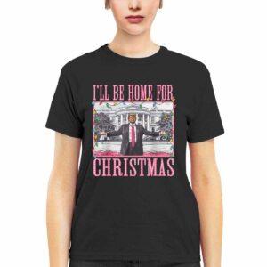 Trump I'll Be Home For Christmas White House 2024 Shirt 3 Trump I'll Be Home For Christmas White House 2024 Shirt