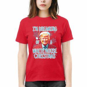 Trump I'm Dreaming Of A White House Christmas Shirt