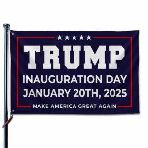 Trump Inauguration Day January 20th 2025 Make America Great Again Flag Trump Inauguration Day January 20th 2025 Make America Great Again Flag