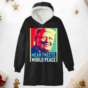 Trump Mean Tweets World Peace Hoodie Planket Trump Mean Tweets World Peace Hoodie Planket