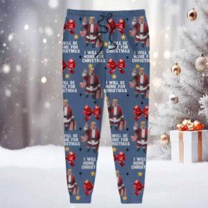 Trump Santa I Will Be Home For Christmas Sweatpants