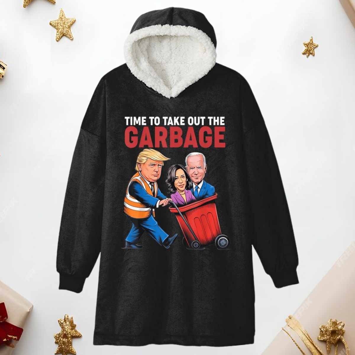 Trump Time To Take Out The Garbage Hoodie Blanket Trump Time To Take Out The Garbage Hoodie Blanket