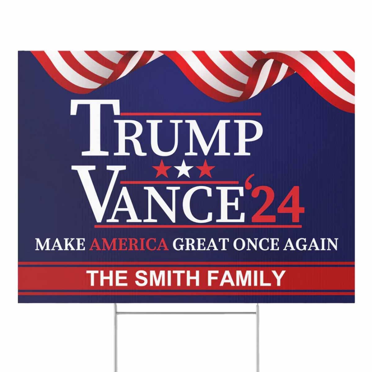 Trump Vance 24 Make America Great Once Again The Smith Family Yardsign Trump Vance 24 Make America Great Once Again The Smith Family Yardsign
