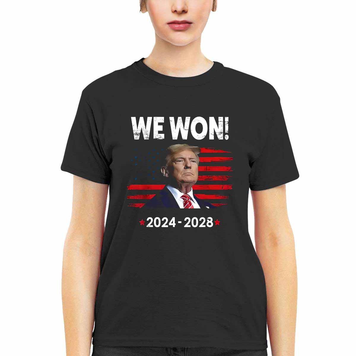Trump We Won 2024 2028 Shirt Trump We Won 2024 2028 Shirt