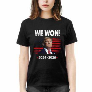 Trump We Won 2024 2028 Shirt 2 Trump We Won 2024 2028 Shirt