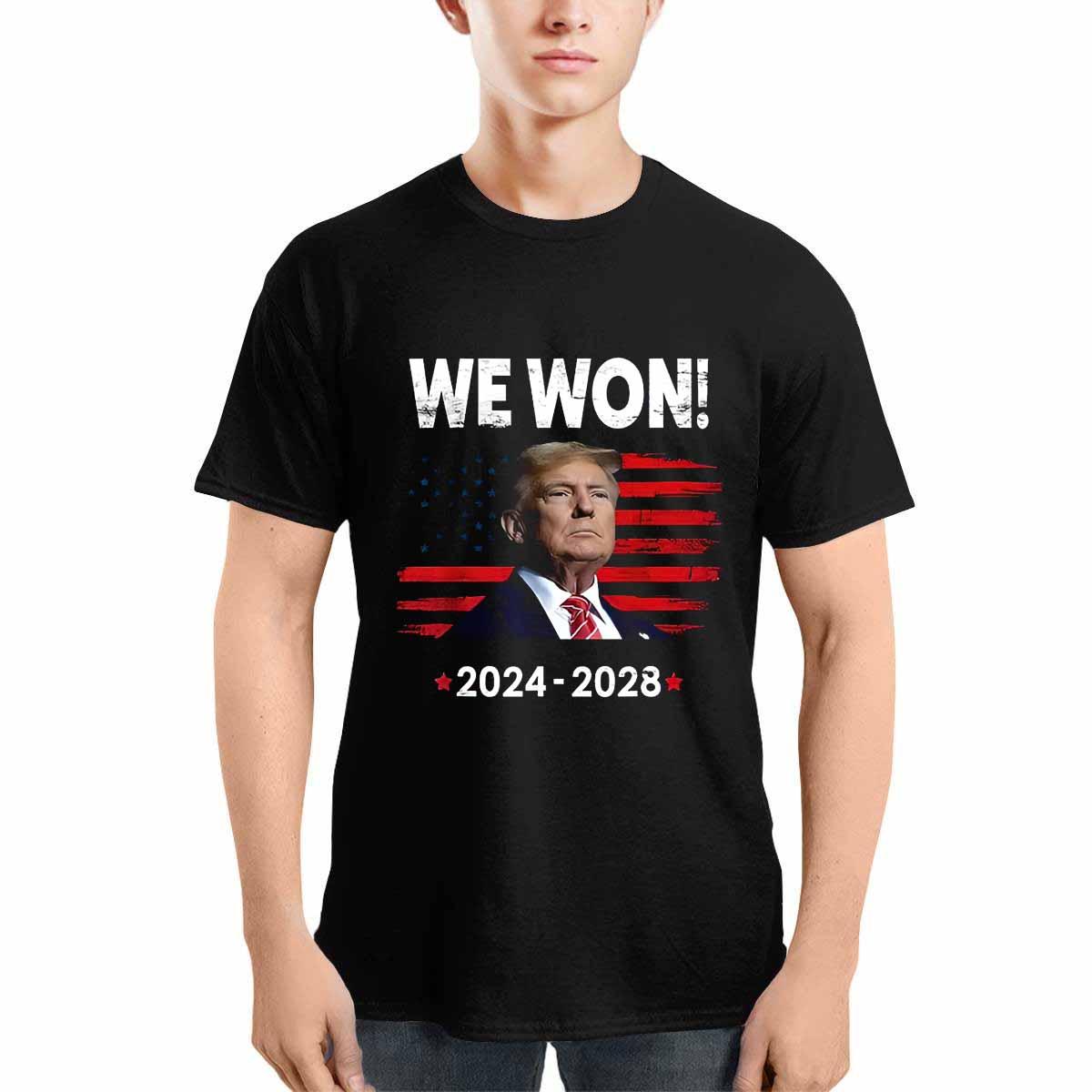 Trump We Won 2024 2028 Shirt Trump We Won 2024 2028 Shirt
