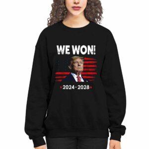 Trump We Won 2024 2028 Shirt 3 Trump We Won 2024 2028 Shirt
